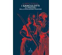I sanculotti. Gli irriducibili della rivoluzione francese