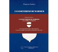 I Sanseverino di Marsico. Una terra un regno. Vol. 1-2: Gastaldato di Rota (VIII-XI secolo)-Dalle Signorie alle Contee, ai Principati (1081-1568), Il.