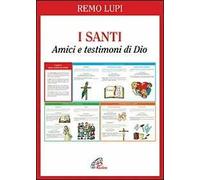 I santi. Amici e testimoni di Dio