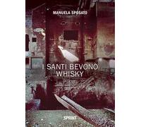 I santi bevono whisky