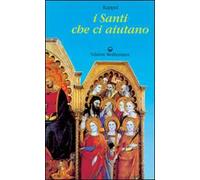 I santi che ci aiutano