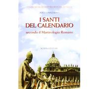 I santi del calendario secondo il Martirologio romano