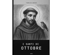 I Santi del mese di Ottobre
