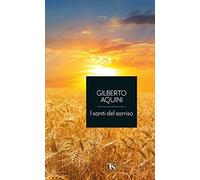 I santi del sorriso. Vite straordinarie tra storia, umorismo e devozione. Ediz. ridotta