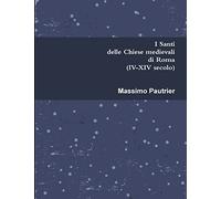 I Santi delle Chiese medievali di Roma (IV-XIV secolo)