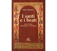 I santi e i beati della Chiesa d'Occidente e d'Oriente. Con una a