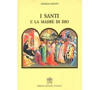 I santi e la Madre di Dio