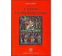 I santi evangelizzano