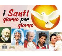 I santi giorno per giorno. Ediz. a caratteri grandi