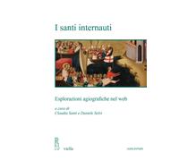 I santi internauti. Esplorazioni agiografiche nel web