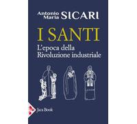 I santi. L'epoca della rivoluzione industriale