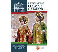 I santi medici Cosma e Damiano. Basilica-Santuario di Bitonto