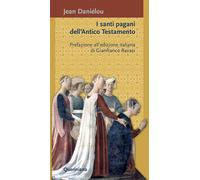 I santi pagani dell'Antico Testamento - 1964 - Queriniana