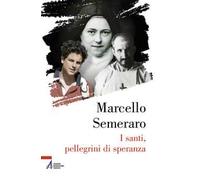 I santi, pellegrini di speranza