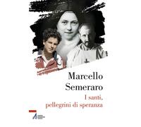 I santi, pellegrini di speranza [Paperback] [Aug 28, 2024] Semeraro, Marcello