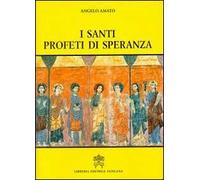 I santi profeti di speranza