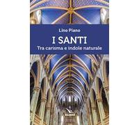 I santi. Tra carisma e indole naturale
