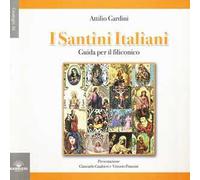 I santini italiani. Guida per il filiconico. Ediz. illustrata