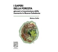 I saperi della foresta. Giovani e trasmissione della memoria in N