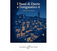 I Sassi di Dante e l'enigmatico 6