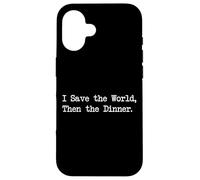 I Save the World Then the Dinner Funny Gamer Citazione Custodia per iPhone 16