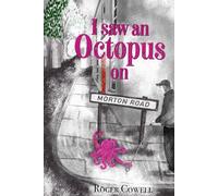 I saw an Octopus on Morton Grove: A Story of Seeing and Not Seeing