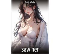 I saw her: Collection of Sexy Erotic Stories for Adults Illustrated with Nude Manga and Hentai Images: 441