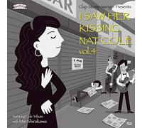I Saw Her Kissing Nat Cole 4