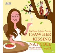 I Saw Her Kissing Nat Cole 5