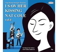 I Saw Her Kissing Nat Cole 6