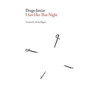 Drago Jancar I Saw Her That Night (Tascabile) Slovenian Literature Series