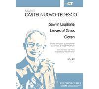 I Saw in Louisiana, Leaves of Grass, Ocean - Op. 89 - Mario Castelnuovo-Tedesco