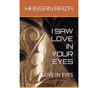I SAW LOVE IN YOUR EYES: LOVE IN EYES