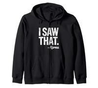 I Saw That Karma Design Divertente Sarcastico Spirituale Detto Felpa con Cappuccio