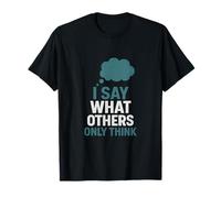 I say what other think only thinking - BOLD THOUGHT DESIGN Maglietta