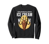 I Scream You Scream We all Scream for Ice Cream (Grafica) Felpa