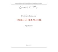 I sdegni per amore. Ediz. critica - Cimarosa Domenico