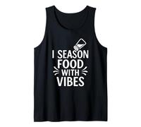 I Season Food With Vibes Funny Cooking Citazione Canotta