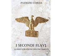 I secondi Flavi. La restaurazione dell'Occidente