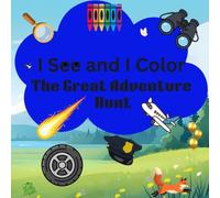 I See and I Color: The Great Adventure Hunt