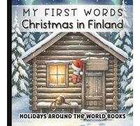 I See… Christmas in Finland for Little Learners: A Baby & Toddler Picture Book with Finnish Words, Pronunciations & Cozy Holiday Scenes: Scandinavian ... Vocabulary & Early Language | Paperback