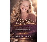 I See You: Remembering Who You Are and Why You Matter