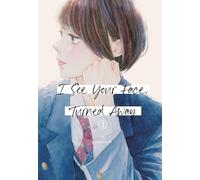 Rumi Ichinohe I See Your Face, Turned Away 1 (Tascabile)