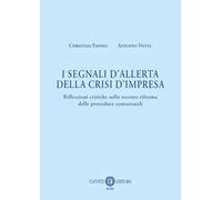 I segnali d'allerta della crisi d'impresa. Riflessioni critiche sulla recente riforma delle procedure concorsuali