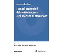 I segnali premonitori della crisi d'impresa e gli interventi di prevenzione