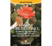 SEGNI DEL DESTINO. SCOPRI IL SIGNIFICATO NASCOSTO DI CIO' CHE ACCADE NELLA TUA V