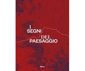 I segni del paesaggio. La via Appia e i castelli della Campania [Paperback] [Mar