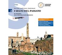 I segni del passato. Corso di storia. Per le Scuole superiori. Con ebook. Con espansione online (Vol. 2)