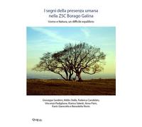 I segni della presenza umana nella ZSC Borago Galina. Uomo e natura, un difficil