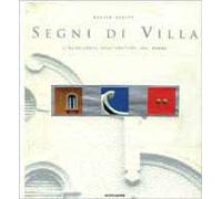 I segni della villa. Ediz. illustrata